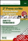 Consulente del lavoro. Seconda prova scritta. Diritto tributario libro