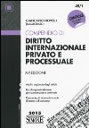 Compendio di diritto internazionale privato e processuale libro