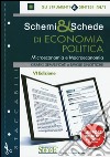 Schemi & schede di economia politica. Microeconomia e macroeconomia libro