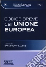 Codice breve dell'Unione europea. Ediz. minore libro