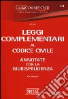 Leggi complementari al codice civile. Annotate con la giurisprudenza libro