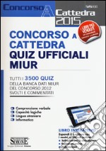 Concorso a Cattedra. Quiz ufficiali MIUR. Con aggiornamento online libro