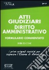 Atti giudiziari. Diritto amministrativo. Formulario commentato libro