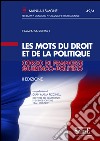 Les mots du droit et de la politique. Corso di francese giuridico-politico libro di Saggiomo Carmen