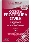 Codice di procedura civile. Annotato con la giurisprudenza. Appendice di aggiornamento 2015. Con CD-ROM libro