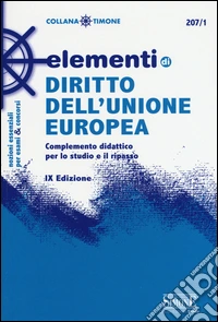 Elementi di diritto dell'Unione Europea. Complemento didattico per lo studio e il ripasso libro