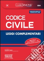 Codice civile e leggi complementari. Con aggiornamento online libro