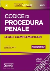 Codice di procedura penale. Leggi complementari. Ediz. minor. Con aggiornamento online libro