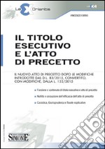 Il titolo esecutivo e l'atto di precetto