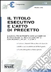 Il titolo esecutivo e l'atto di precetto libro