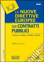 Le nuove direttive europee sui contratti pubblici libro