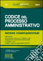 Codice del processo amministrativo. Ediz. minore libro