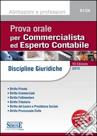 Prova orale per commercialista ed esperto contabile. Discipline giuridiche libro