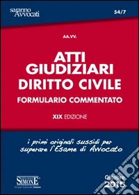 Atti giudiziari. Diritto civile. Formulario commentato libro