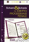 Schemi & schede di diritto processuale penale libro