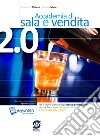 Accademia di sala e vendita 2.0. Per gli Ist. professionali. Con e-book. Con espansione online. Vol. 2 libro