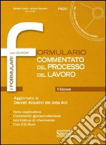 Formulario commentato del processo del lavoro. Con CD-ROM libro