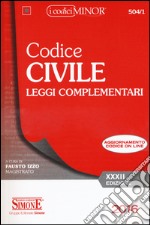 Codice civile. Leggi complementari. Con aggiornamento online libro