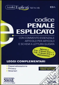 Codice penale esplicato. Leggi complementari. Ediz. minore. Con aggiornamento online libro