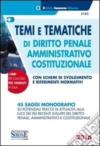 Temi e tematiche di diritto penale, amministrativo, costituzionale libro