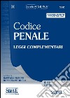 Codice penale. Leggi complementari. Con aggiornamento online libro