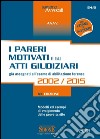 I pareri motivati e gli atti giudiziari già assegnati all'esame di abilitazione forense 2002-2015. Modelli ed esempi di svolgimento delle prove scritte libro