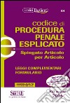 Codice di procedura penale esplicato. Spiegato articolo per articolo. Con aggiornamento online libro