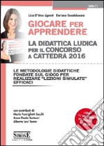 Giocare per apprendere. La didattica ludica per il concorso a cattedra 2016