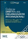 Codice del diritto e delle organizzazioni internazionali libro