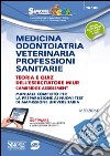 Medicina, odontoiatria, veterinaria, professioni sanitarie. Teoria e quiz dell'esercitatore MIUR Cambridge Assessment online. Con software libro