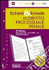 Schemi & schede di diritto processuale penale libro