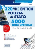 320 vice ispettori polizia di Stato. 5000 quiz ufficiali. Con software di simulazione libro