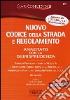 Nuovo codice della strada e regolamento. Annotato con la giurisprudenza. Con aggiornamento online libro