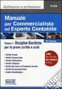 Manuale per commercialista ed esperto contabile. Vol. 1: Discipline giuridiche per le prove scritte e orali libro