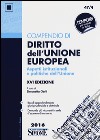 Compendio di diritto dell'Unione Europea. Aspetti istituzionali e politiche dell'Unione libro