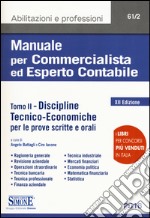 Manuale per commercialista ed esperto contabile. Vol. 2: Discipline tecnico-economiche per le prove scritte e orali libro