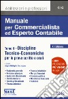 Manuale per commercialista ed esperto contabile. Vol. 2: Discipline tecnico-economiche per le prove scritte e orali libro