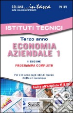 Economia aziendale. Per il 3° anno degli Istituti Tecnici (settore economico). Programma completo. Vol. 1