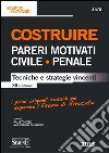 Costruire pareri motivati civile, penale. Tecniche e strategie vincenti libro