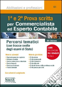 1ª e 2ª prova scritta per commercialista ed esperto contabile. Percorsi tematici (con tracce svolte degli esami di Stato) libro