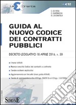 Guida al nuovo codice dei contratti pubblici libro