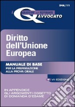 Diritto dell'Unione Europea. Manuale di base per la preparazione alla prova orale libro