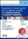 Esercizi e temi svolti per la prova scritta per commercialista ed esperto contabile. Con aggiornamento online libro