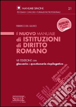 Il nuovo manuale di istituzioni di diritto romano. Con glossario e questionario riepilogativo libro