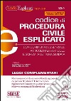 Codice di procedura civile esplicato. Con commento essenziale articolo per articolo e schemi a lettura guidata. Leggi complementari. Con aggiornamento online libro