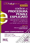 Codice di procedura penale esplicato. Con commento essenziale articolo per articolo e schemi a lettura guidata. Leggi complementari libro