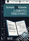 Schemi & schede di diritto tributario libro