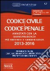 Codice civile e codice penale. Annotati con la giurisprudenza più recente e significativa 2013-2016 libro