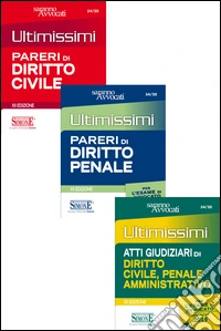 Ultimissimi pareri di diritto civile-Ultimissimi pareri di diritto penale-Ultimissimi atti giudiziari di diritto civile, penale e amministrativo libro