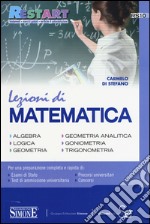 Lezioni di matematica. Algebra, logica, geometria, geometria analitica, goniometria, trigonometria libro